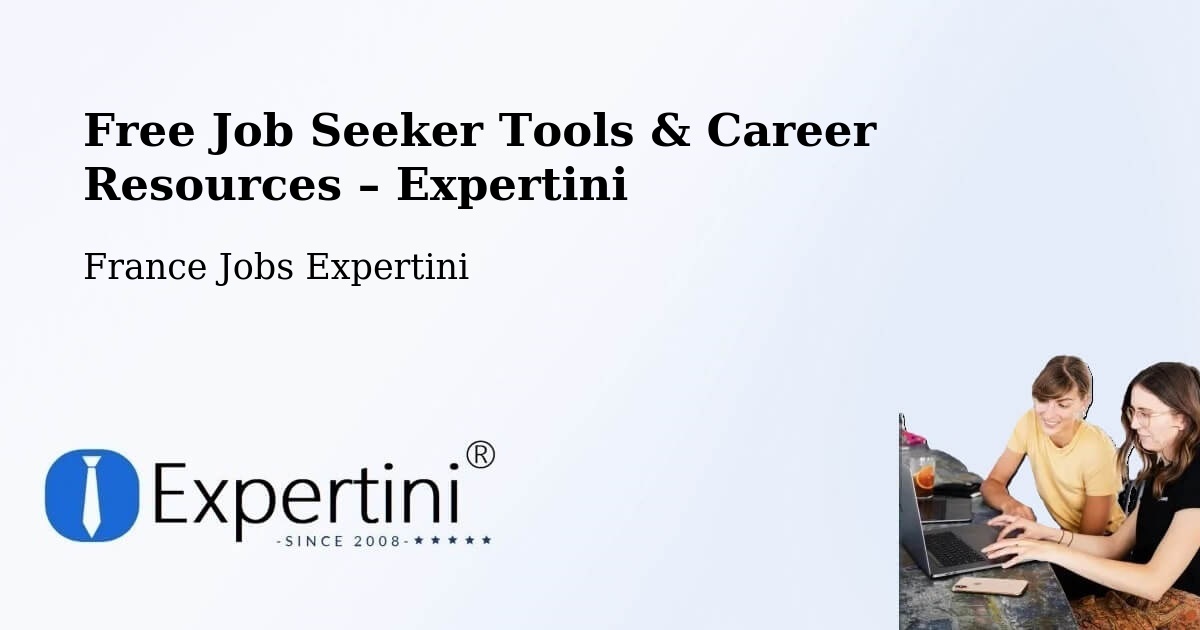 Free Job Seeker Tools & Career Resources – Créteil - Créteil, France Jobs Expertini